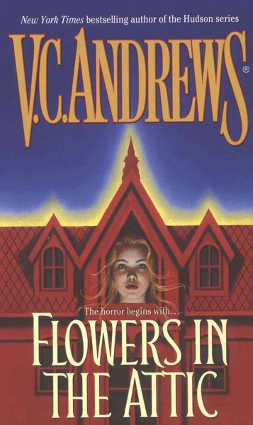 Flowers in the attic / V. C. Andrews.