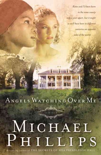 Angels watching over me (Book #1) / by Michael Phillips