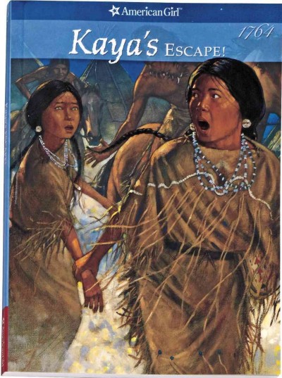 Kaya's escape : a survival story (Book #2) / by Janet Shaw ; illustrations, Bill Farnsworth ; vignettes, Susan McAliley