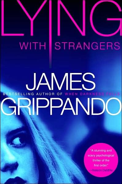 Lying with strangers Hard Cover / James Grippando.