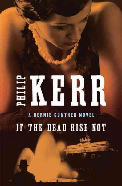 If the dead rise not [Hard Cover] / Philip Kerr.