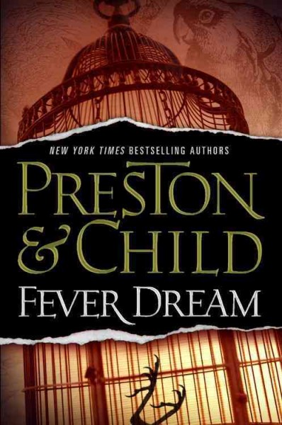 Fever dream [Hard Cover] / Douglas Preston & Lincoln Child.