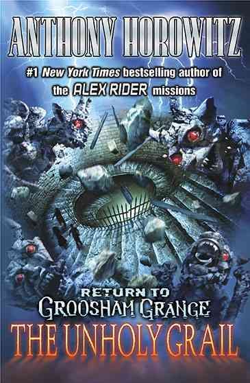 Return to Groosham Grange [Paperback] : the unholy grail / by Anthony Horowitz.