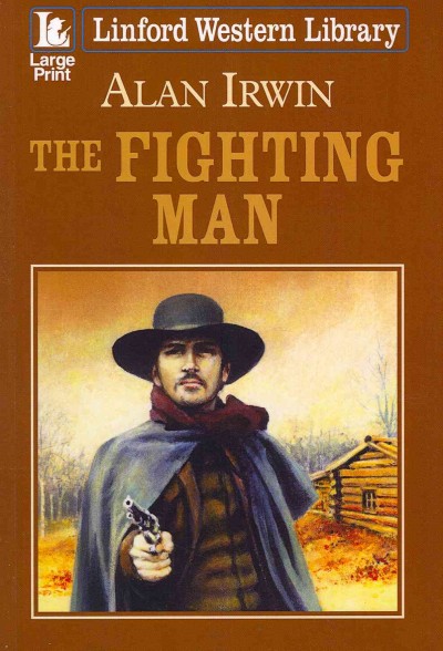 The fighting man [Paperback] / Alan Irwin.