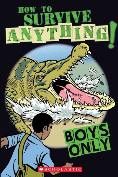 How to survive anything! Boys only [Paperback] / illustrated by Simon Ecob.