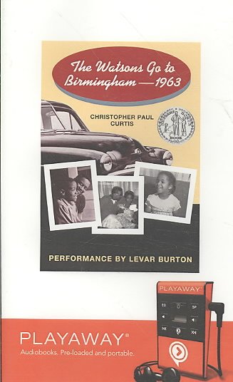 The Watsons go to Birmingham--1963 [sound recording] Christopher Paul Curtis.