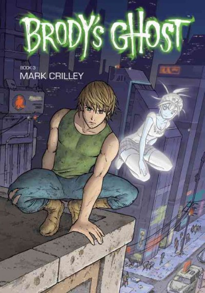 Brody's ghost.  Book 3   story and art by Mark Crilley.