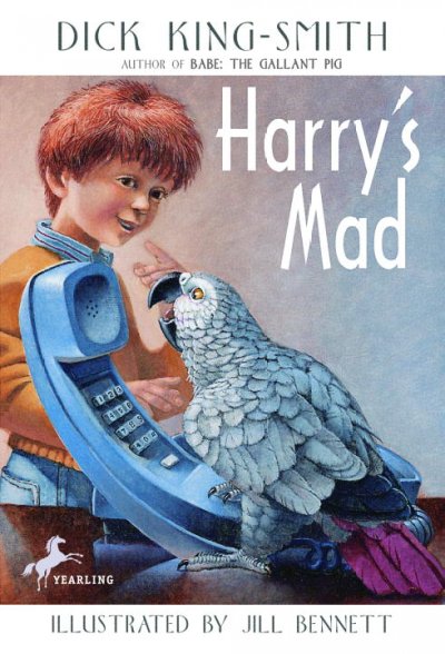 Harry's mad / Dick King-Smith; illustrated by JIll Bennett.