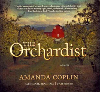 The orchardist [sound recording] / by Amanda Coplin.