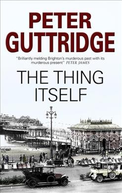 The thing itself / Peter Guttridge.