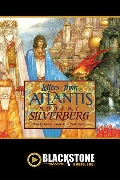 Letters from Atlantis [electronic resource] / Robert Silverberg.