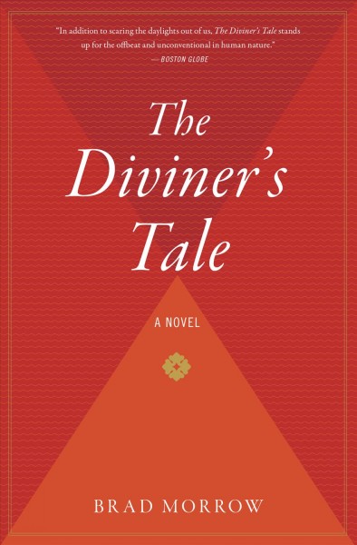 The diviner's tale [electronic resource] / Bradford Morrow.