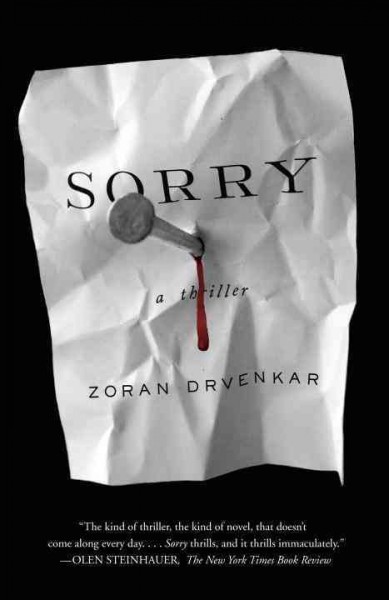 Sorry [electronic resource] / Zoran Drvenkar ; translated by Shaun Whiteside.