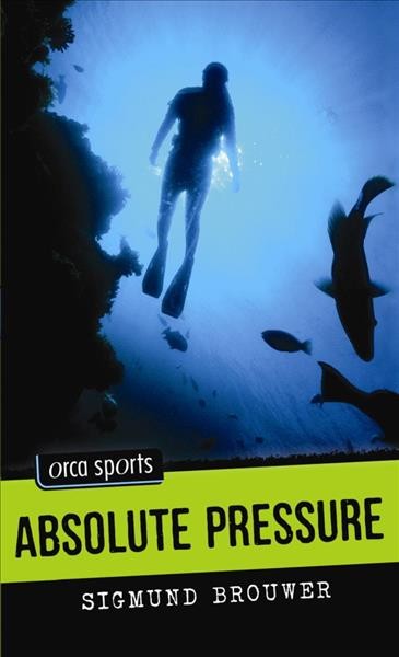 Absolute pressure [electronic resource] / Sigmund Brouwer.