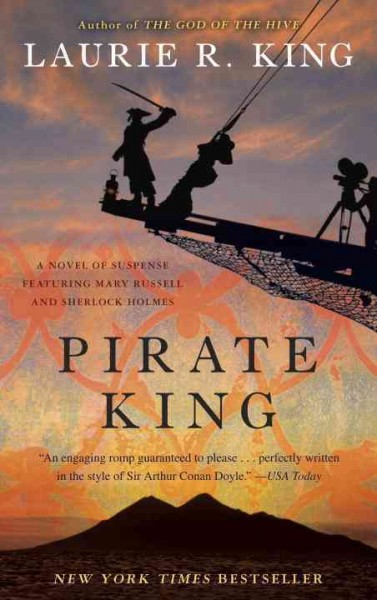 Pirate king [electronic resource] : a novel of suspense featuring Mary Russell and Sherlock Holmes / Laurie R. King.