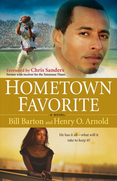 Hometown favorite [electronic resource] : a novel / Bill Barton and Henry O. Arnold ; foreword by Chris Sanders.