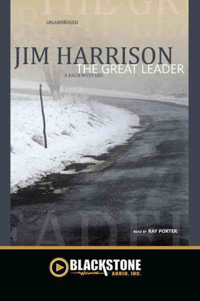 The great leader [electronic resource] : [a faux mystery] / by Jim Harrison.