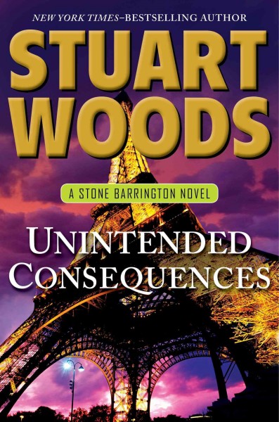 Unintended consequences / Stuart Woods.