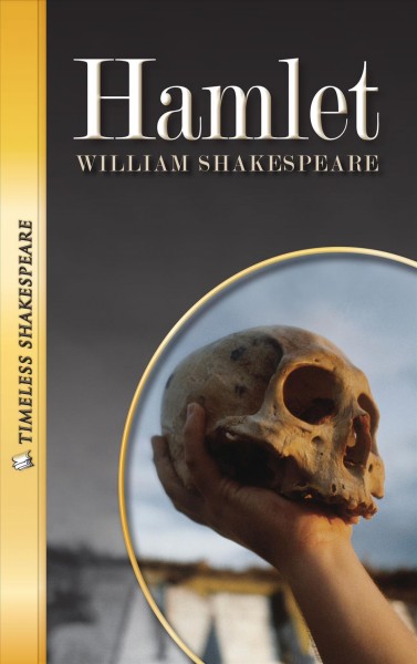Hamlet / William Shakespeare ; adapted by Tim Gorman.
