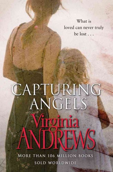 Capturing angels / Virginia Andrews.