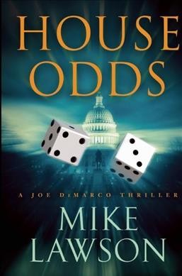 House odds : a Joe Demarco thriller / Mike Lawson.