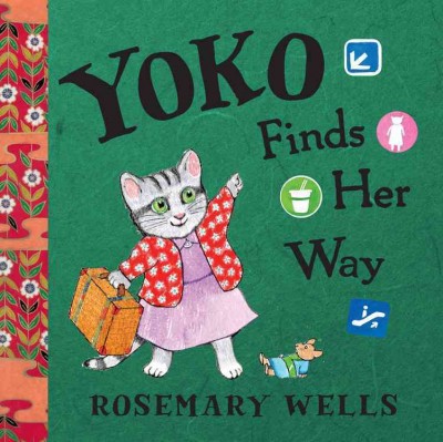 Yoko finds her way / Rosemary Wells.