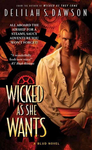 Wicked as she wants : a Blud novel / Delilah S. Dawson.