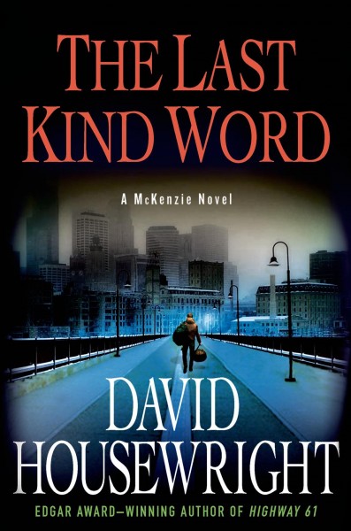 The last kind word / David Housewright.