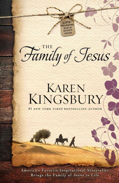 The family of Jesus / Karen Kingsbury.