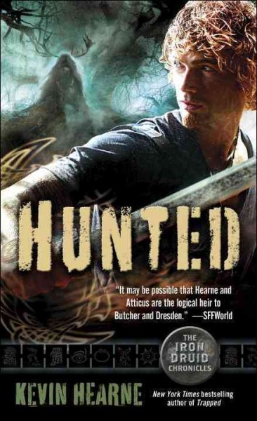 Hunted (the Iron Druid Chronicles, Book Six) / Kevin Hearne.