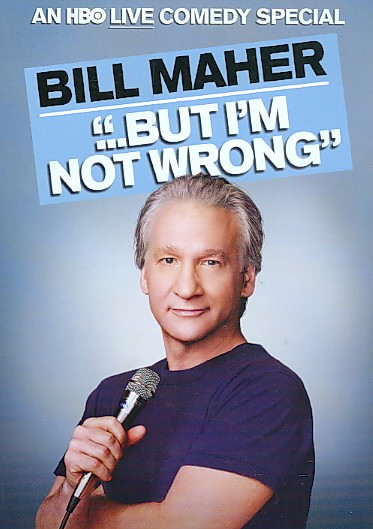 But I'm not wrong [videorecording (DVD)] / Bill Maher.