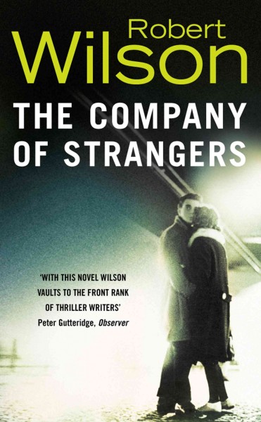 The company of strangers [electronic resource] / Robert Wilson.