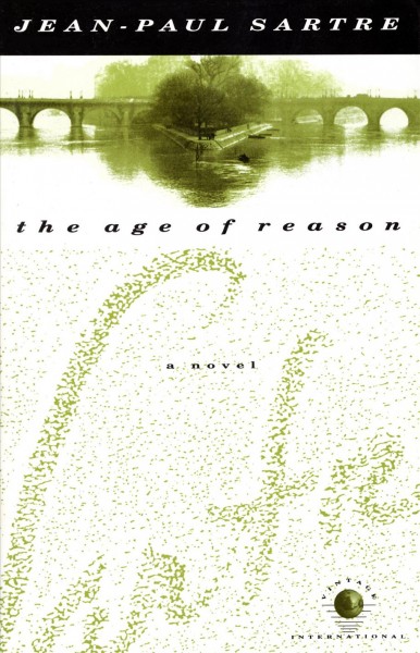 The age of reason / by Jean Paul Sartre ; translated from the French by Eric Sutton.