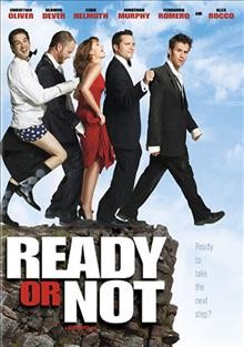 Ready or not [video recording (DVD)] / a Filmops Entertainment and Chabo Films production ; produced by Minor Childers ... [et al.] ; written by Sean Doyle & Travis Kurtz ; directed by Sean Doyle.
