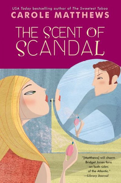 The scent of scandal / Carole Matthews.