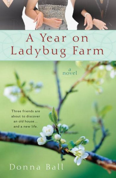 A year on Ladybug Farm / Donna Ball.