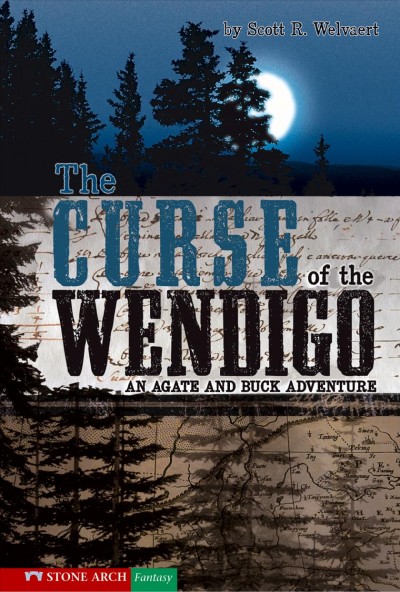 The curse of the Wendigo [electronic resource] : an Agate and Buck adventure / by Scott R. Welvaert ; illustrated by Brann Garvey.