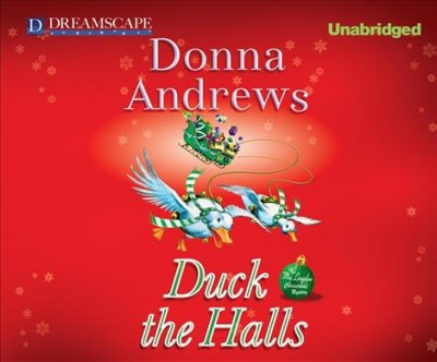 Duck the halls [sound recording] / Donna Andrews.