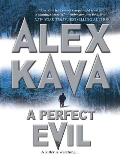 A perfect evil [electronic resource] / Alex Kava.