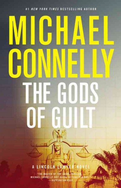 Gods of guilt :, The  A Lincoln Lawyer novel / Michael Connelly. Hardcover Book{HCB}