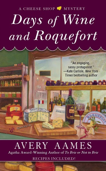Days of wine and Roquefort / Avery Aames.