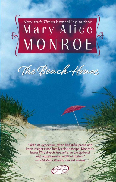 The beach house [electronic resource] / Mary Alice Monroe.