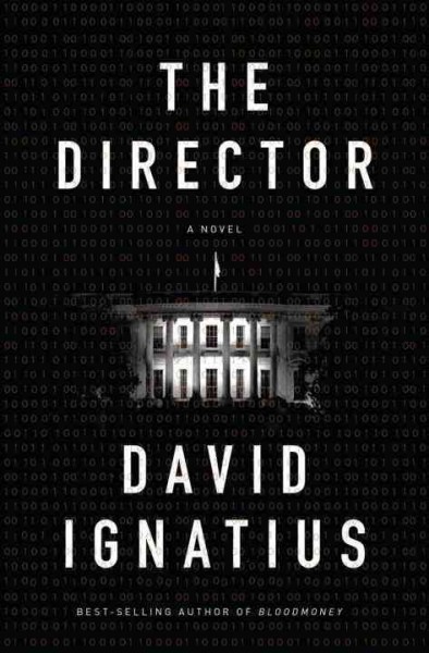 The director : a novel / David Ignatius.