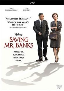 Saving Mr. Banks [videorecording (DVD)] / Disney presents ; a Ruby Films/Essential Media and Entertainment production in association with BBC Films and Hopscotch Features ; a John Lee Hancock film ; written by Kelly Marcel and Sue Smith ; directed by John Lee Hancock.