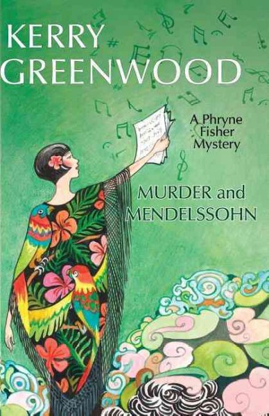 Murder and Mendelssohn / Kerry Greenwood.
