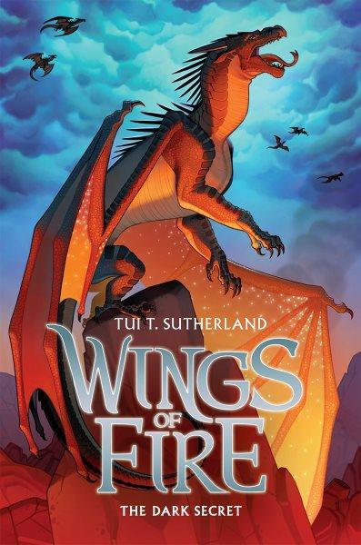 Wings of fire. #4, The dark secret / by Tui T. Sutherland.