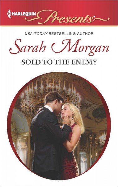 Sold to the enemy [electronic resource] / Sarah Morgan.