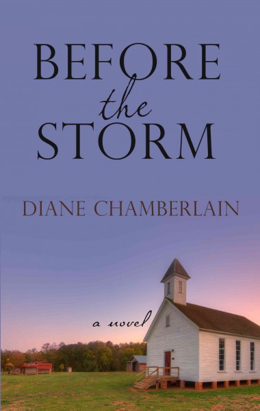 Before the storm/ Diane Chamberlain.