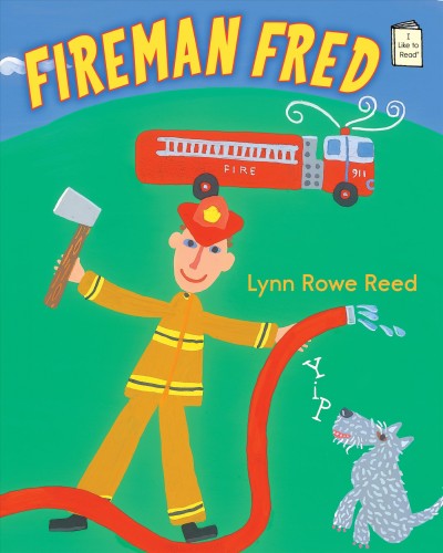 Fireman Fred / Lynn Rowe Reed.