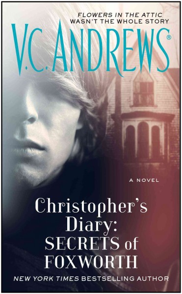 Christopher's diary : secrets of Foxworth : a novel / V.C. Andrews.